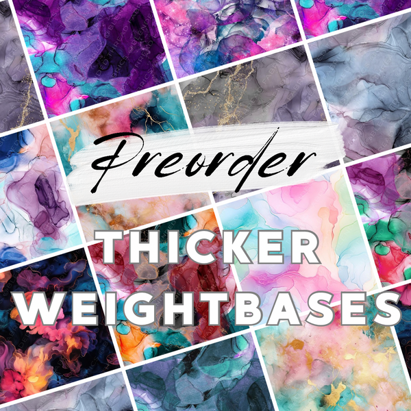 R25 PREORDER THICKER WEIGHT Bases (various prints)